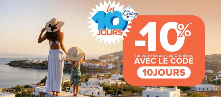 Code promo de 10% sur les séjours « Les Créations » de Carrefour Voyages
