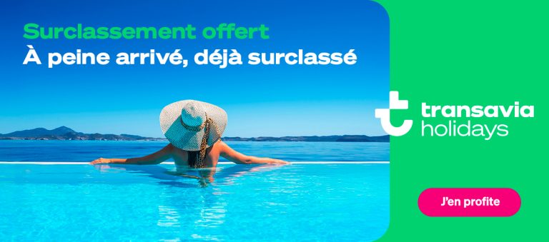 Surclassement offert sur votre séjour avec Transavia Holidays